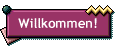 Willkommen!